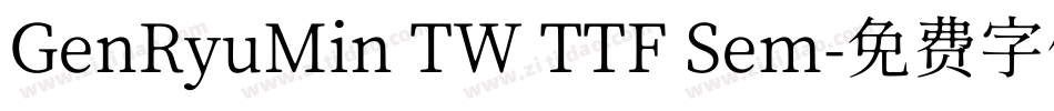 GenRyuMin TW TTF Sem字体转换